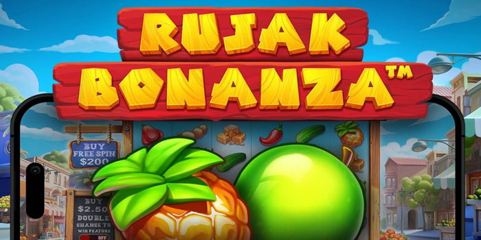 Langkah Bermain Menang Besar di Slot Rujak Bonanza 