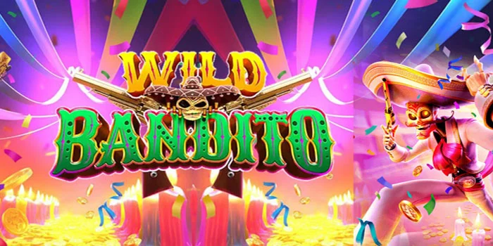 Cara Mudah Menang Slot Wild Bandito Dengan Bet Rendah