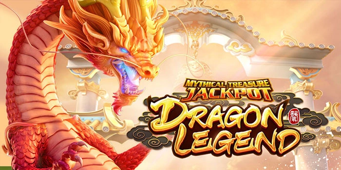 Rahasia Pola Gacor Slot Dragon Legend Agar Jackpot Setiap Hari